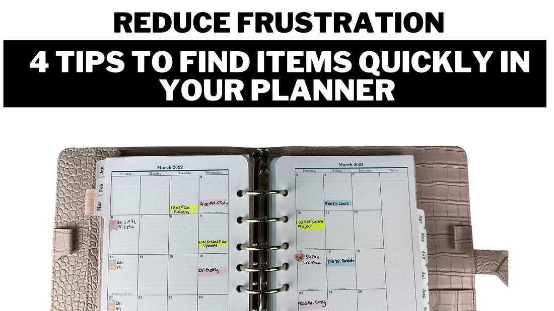 Reduce Frustration With Your Planner - 4 Tips For Finding Information Quickly